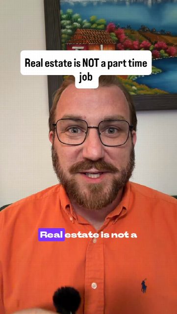 Real Estate and Mortgage require FULL Time Commitment