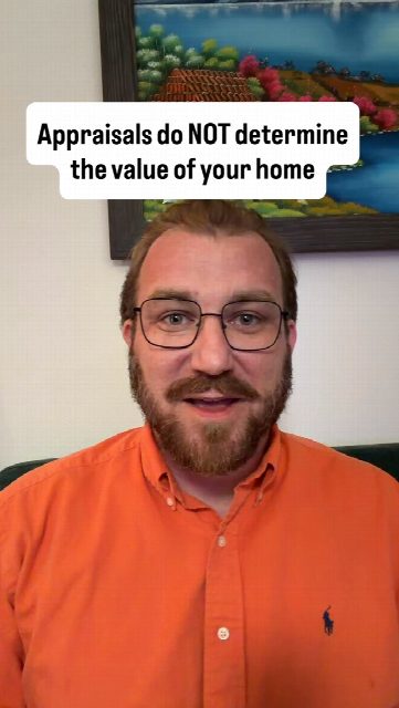 Appraisals do NOT determine the value of your home! Here’s what they do determine…